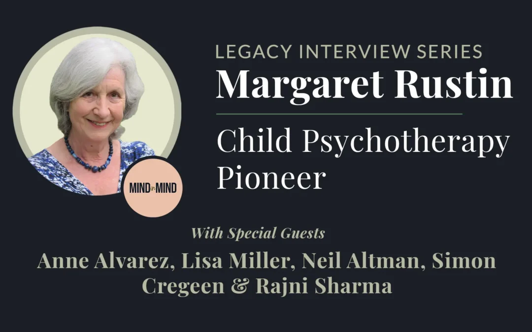 Margaret Rustin Legacy Interview promotional image