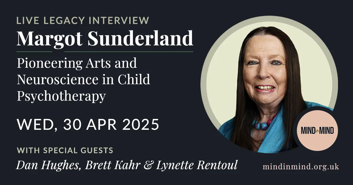 Margot Sunderland Live Legacy Interview | 30 Apr 2025 advert with a portrait image of Margot Sunderland
